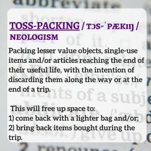 TOSS-PACKING - tɔs-ˈpækɪŋ - neologism Strictly Carry-On